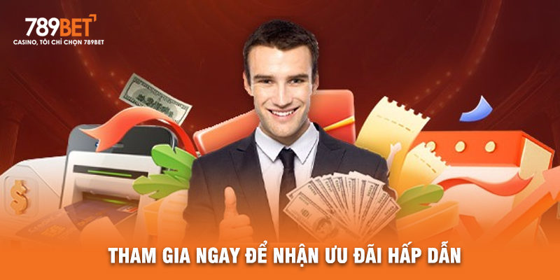Tham Gia Ngay Để Nhận Ưu Đãi Hấp Dẫn