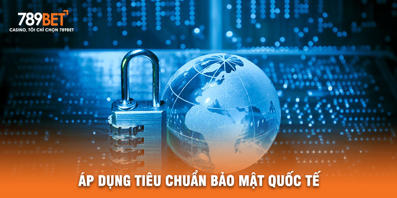 Áp Dụng Tiêu Chuẩn Bảo Mật Quốc Tế