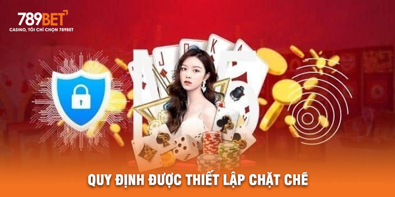 Quy Định Được Thiết Lập Chặt Chẽ