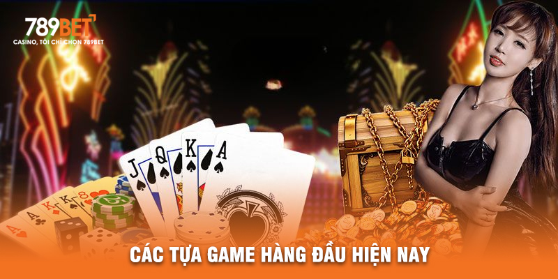 Các Tựa Game Hàng Đầu Hiện Nay
