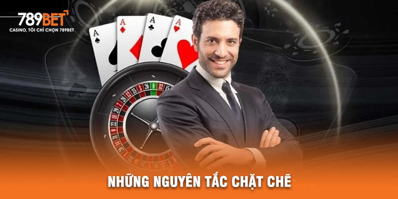 Những Nguyên Tắc Chặt Chẽ